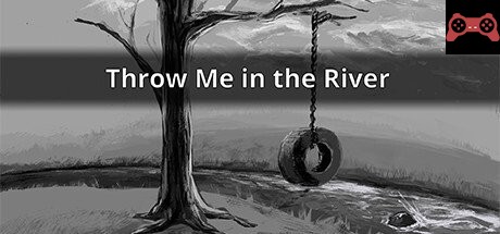 Throw Me in the River System Requirements