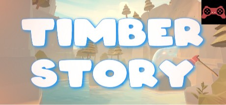 Timber Story System Requirements