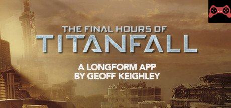 Titanfall - The Final Hours System Requirements