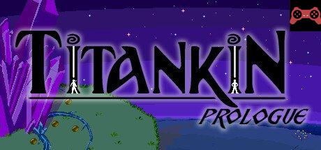 TITANKIN: Prologue System Requirements