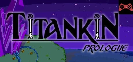 TITANKIN: Prologue System Requirements