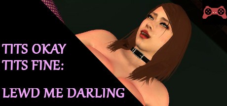TITS OKAY TITS FINE: LEWD ME DARLING System Requirements