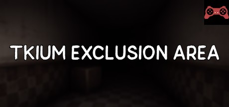 Tkium Exclusion Area System Requirements
