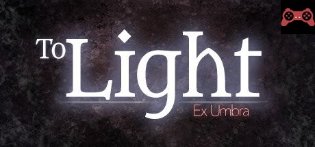 To Light: Ex Umbra System Requirements