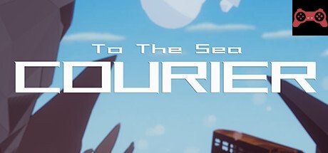 To The Sea : The Courier System Requirements