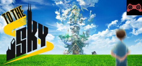 To The Sky System Requirements