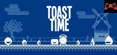 Toast Time System Requirements