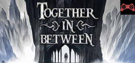 Together in Between System Requirements