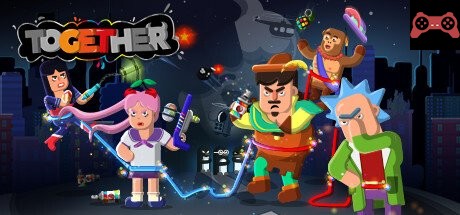 TOGETHER - TO GET HER System Requirements