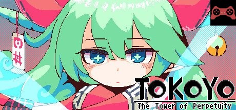 TOKOYO: The Tower of Perpetuity System Requirements
