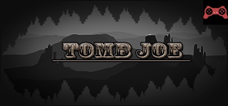 Tomb Joe System Requirements