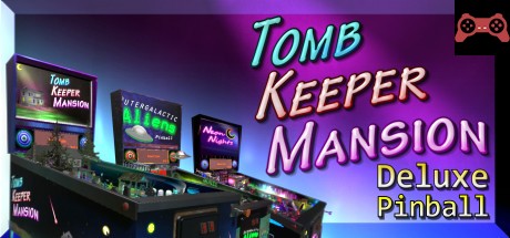 Tomb Keeper Mansion Deluxe Pinball System Requirements