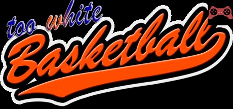 Too White Basketball System Requirements