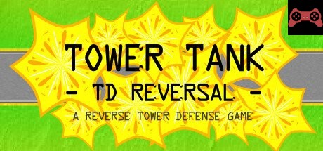 Tower Tank: TD Reversal System Requirements