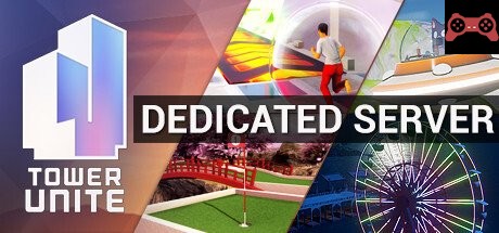 Tower Unite Dedicated Server System Requirements