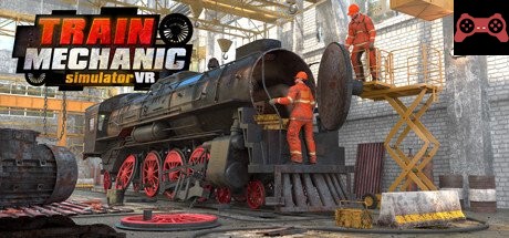 Train Mechanic Simulator VR System Requirements