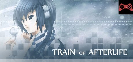 Train of Afterlife System Requirements