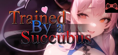 Trained by a Succubus System Requirements