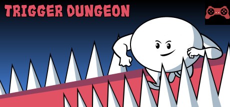 Trigger Dungeon System Requirements