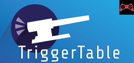 Trigger Table System Requirements