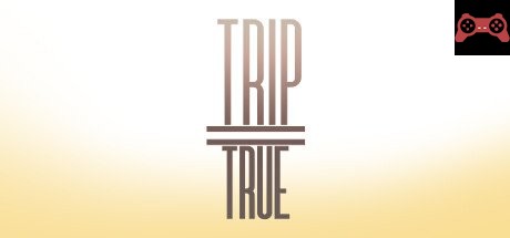 trip=true System Requirements