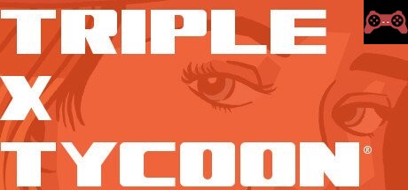 Triple X Tycoon System Requirements