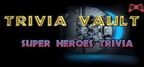 Trivia Vault: Super Heroes Trivia System Requirements