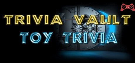 Trivia Vault: Toy Trivia System Requirements