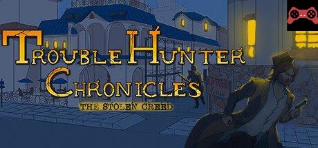 Trouble Hunter Chronicles: The Stolen Creed System Requirements