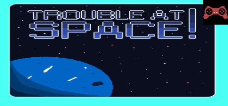 Trouble In Space System Requirements