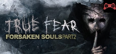 True Fear: Forsaken Souls Part 2 System Requirements