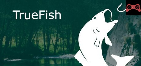 Truefish System Requirements
