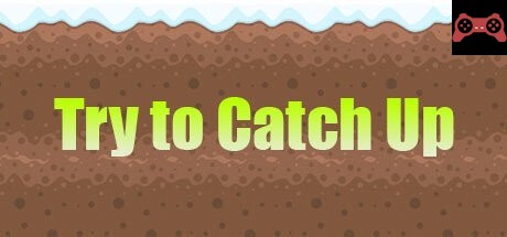 Try to Catch Up System Requirements