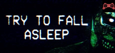 Try To Fall Asleep System Requirements