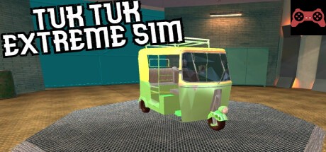Tuk Tuk Extreme Simulator System Requirements