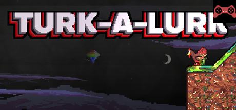 Turk-A-Lurk System Requirements