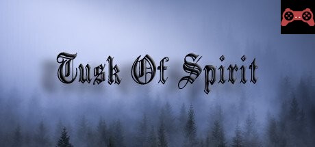 Tusk of Spirit System Requirements