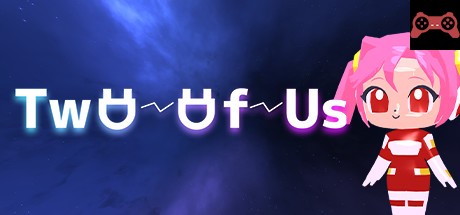 Two of us System Requirements