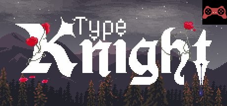 Type Knight System Requirements