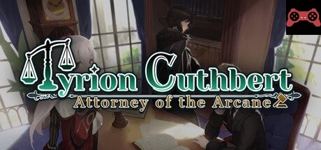 Tyrion Cuthbert: Attorney of the Arcane System Requirements