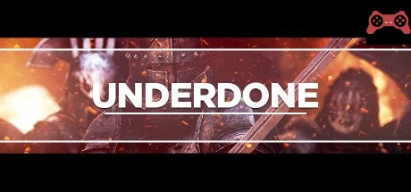 Underdone System Requirements