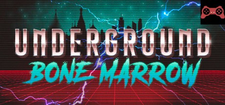 Underground Bone Marrow System Requirements
