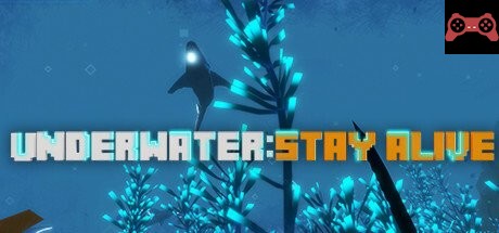 UNDERWATER: STAY ALIVE System Requirements