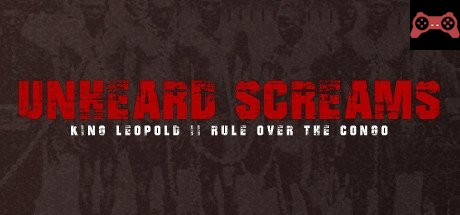 Unheard Screams - King Leopold II's Rule Over The Congo System Requirements