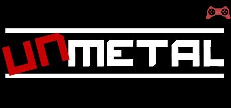 UnMetal System Requirements