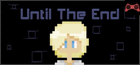 Until The End System Requirements
