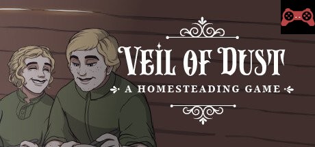 Veil of Dust: A Homesteading Gameâ„¢ System Requirements