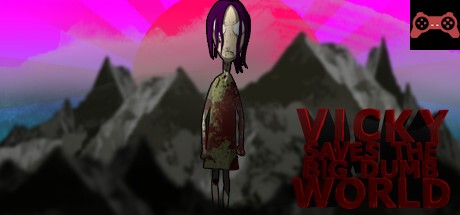 Vicky Saves the Big Dumb World System Requirements