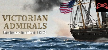 Victorian Admirals Marianas Incident 1887 System Requirements