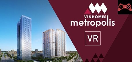Vinhomes Metropolis VR Interior System Requirements